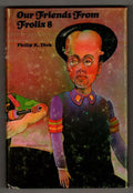 Our Friends From Frolix 8 by Philip K. Dick