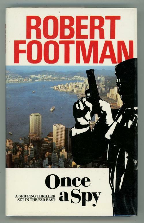 Once a Spy by Robert Footman (First UK Edition)