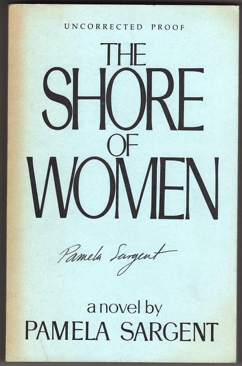 Ruler of the Sky & The Shore of Women by Pamela Sargent (Signed)