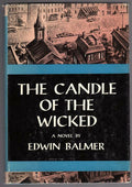 The Candle of the Wicked by Edwin Balmer (First Edition)
