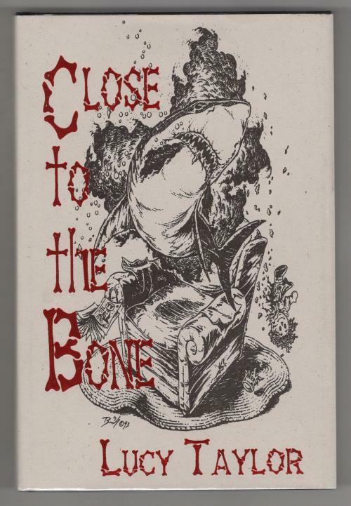 Close to the Bone by Lucy Taylor (First Edition) Limited Signed