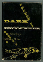 Dark Encounter by Cathleen Schurr (First Edition)
