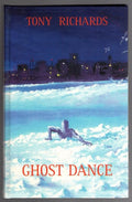 Ghost Dance by Tony Richards (First Edition)