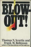 Blow Out by Thomas N. Scortia (First Edition)