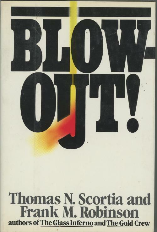 Blow Out by Thomas N. Scortia (First Edition)