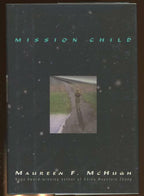 Mission Child by Maureen F. McHugh (First Edition)