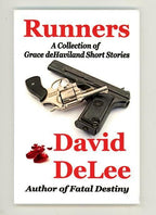 Runners: A Collection of Grace deHaviland Short Stories by David DeLee (ARC) ...