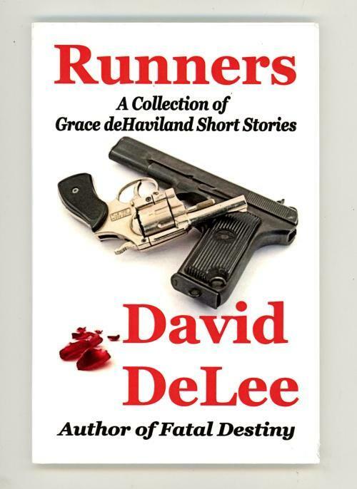 Runners: A Collection of Grace deHaviland Short Stories by David DeLee (ARC) ...