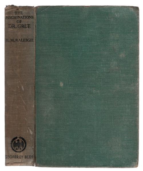 The Machinations of Dr. Grue by H.M. Raleigh (First Edition)