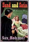 Sand and Satin by Sax Rohmer (First Edition)