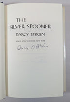 The Silver Spooner by Darcy O'Brien (First Edition) Signed