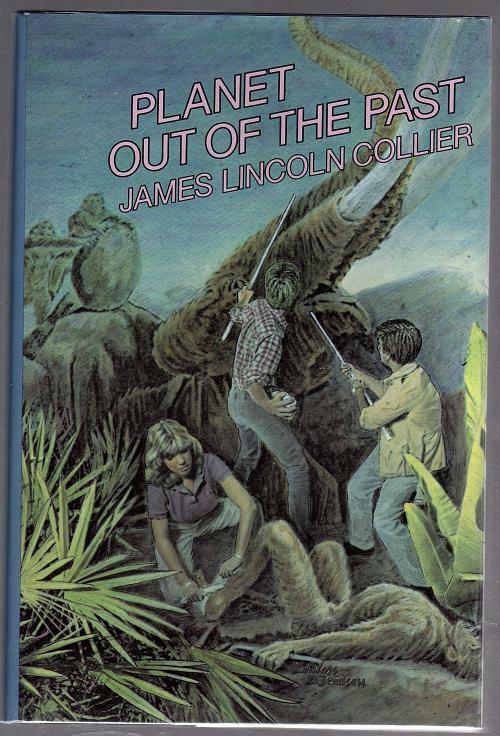 Planet Out of the Past by James Lincoln Collier (First Edition)