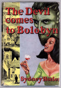 The Devil Comes to Bolobyn by Sydney Horler (First Edition)