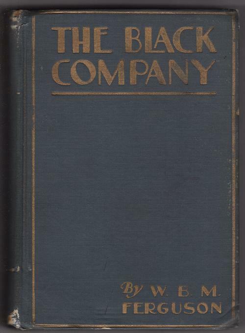 The Black Company by W. B. M. Ferguson (First Edition)