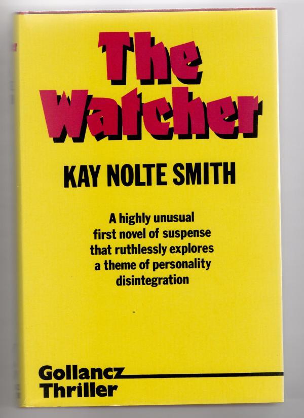 The Watcher by Kay Nolte Smith (First UK Edition) File Copy First suspense