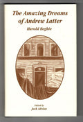 The Amazing Dreams of Andrew Latter by Harold Begbie (Ash-Tree Press)