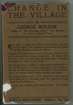 Change in the Village by George Bourne (ps. for George Sturt) First US Edition