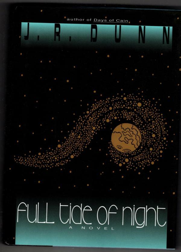 Full Tide of Night by J. R. Dunn (First Edition)