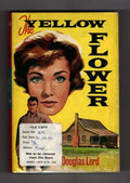 The Yellow Flower by D. Douglas Lord (First Edition) Ward Lock File Copy