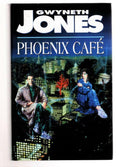 Phoenix Cafe by Gwyneth Jones (First UK Edition) File Copy
