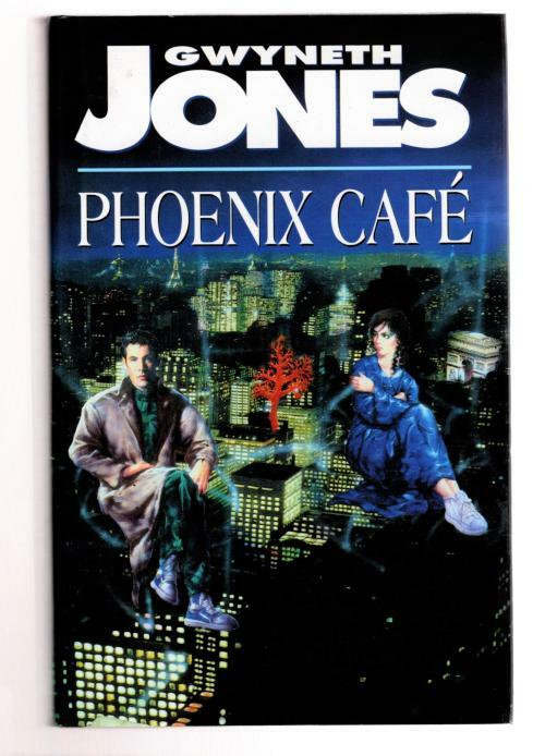 Phoenix Cafe by Gwyneth Jones (First UK Edition) File Copy