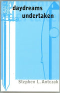 Daydreams Undertaken by Stephen L Antczak (Signed) ARC/Proof- High Grade