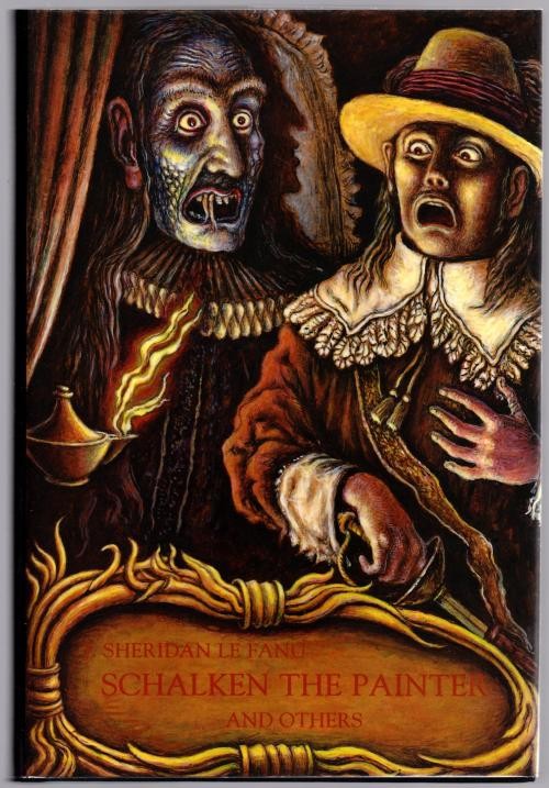 Schalken the Painter and Others by J. Sheridan Le Fanu (Ash-Tree Press) Limited
