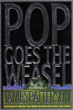 Pop Goes the Weasel by James Patterson (First) Signed Penzler's Copy