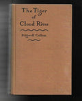 The Tiger of Cloud River by Ridgwell Cullum (First Edition)