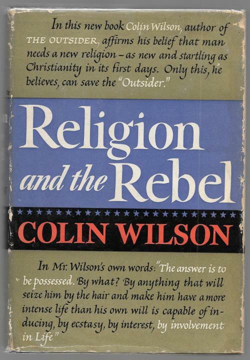 Religion and the Rebel by Colin Wilson (First Printing)