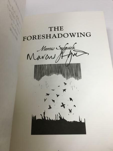The Foreshadowing by Marcus Sedgwick (First Edition) Signed