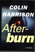Afterburn by Colin Harrison (First Edition) ARC / Advance Reading Copy
