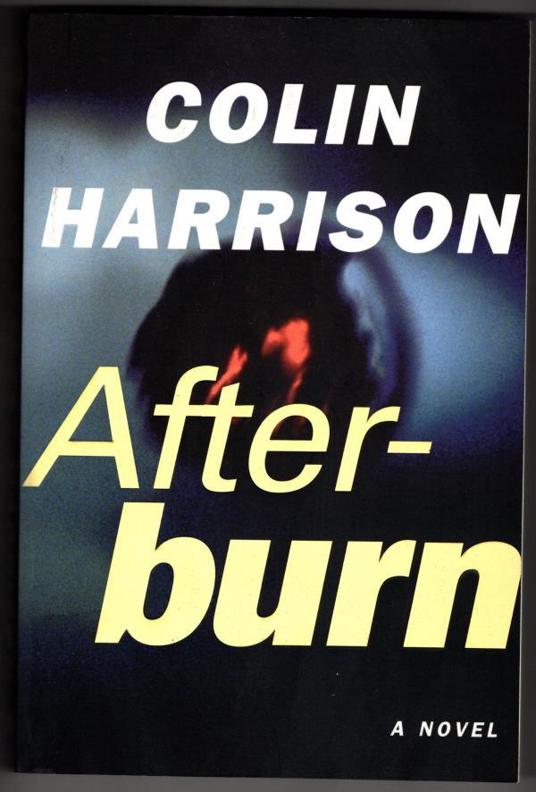 Afterburn by Colin Harrison (First Edition) ARC / Advance Reading Copy