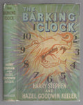 The Barking Clock by Harry Stephen & Hazel Goodwin Keeler (First Edition) Ott...
