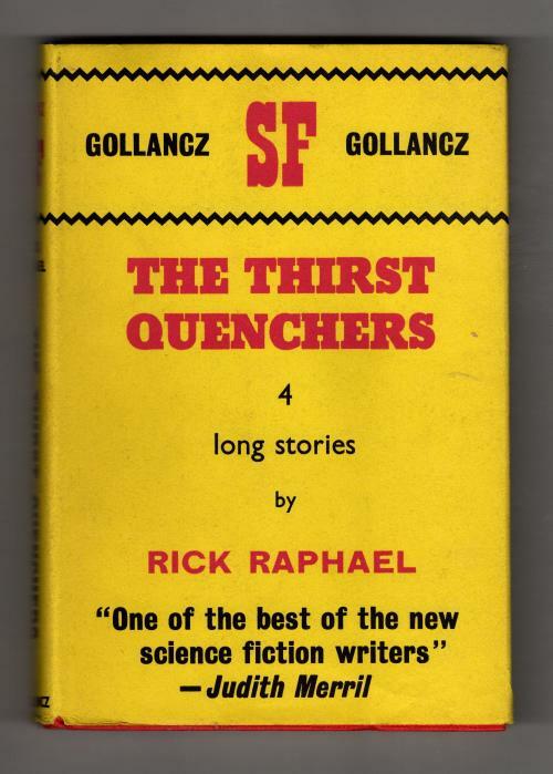 The Thirst Quenchers by Rick Raphael (First Edition) Gollancz SF File Copy