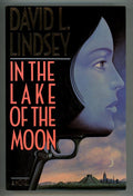 In the Lake of the Moon by David L. Lindsey ( (SOFTCOVER)