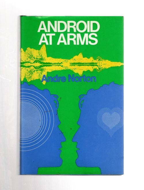 Android at Arms by Andre Norton (First UK Edition) File Copy