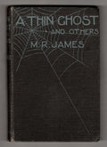 A Thin Ghost: And Others by Montague Rhodes James