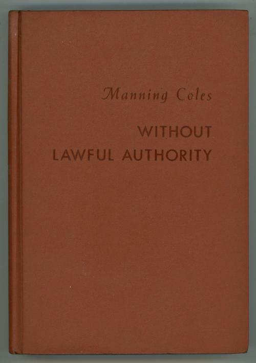 Without Lawful Authority by Manning Coles (First Edition)