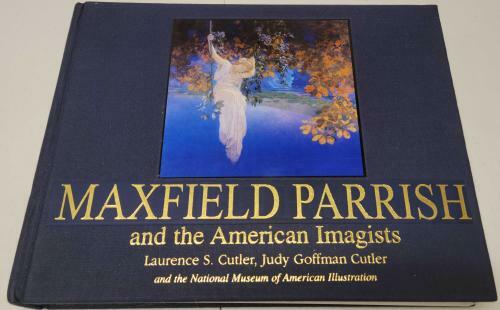 Maxfield Parrish and the American Imagists by Laurence S. Cutler