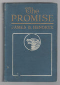 The Promise: A Tale of the Great Northwest by James B. Hendryx (Second Printi...