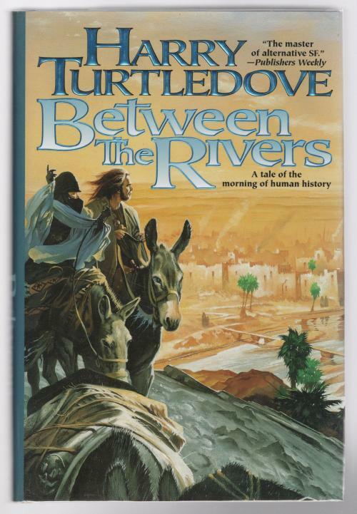 Between the Rivers by Harry Turtledove (First Edition) Signed