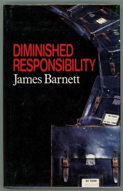 Diminished Responsibility by James Barnett (First Edition)