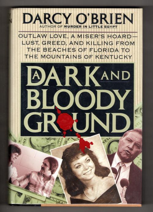 A Dark and Bloody Ground by Darcy O'Brien (First Edition) Signed
