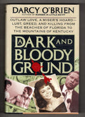 A Dark and Bloody Ground by Darcy O'Brien (First Edition) Signed