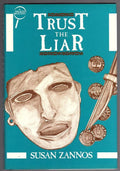 Trust the Liar by Susan Zannos (First Edition)