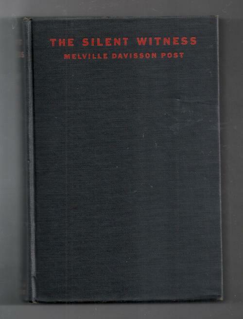 The Silent Witness by Melville Davisson Post (First Edition)