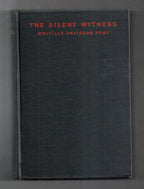 The Silent Witness by Melville Davisson Post (First Edition)