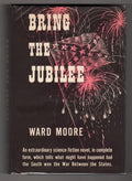 Bring the Jubilee by Ward Moore (First Edition)