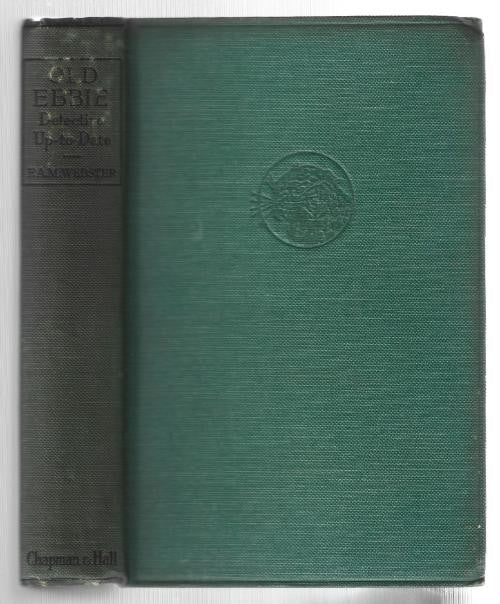 Old Ebbie: Detective up to Date by F.A.M. Webster (First Edition)